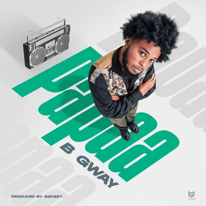 Download Audio Mp3 | B Gway – Papaa