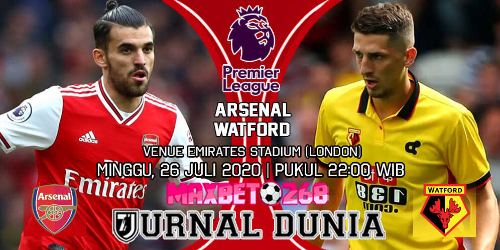 Prediksi Arsenal vs Watford 26 Juli 2020 Pukul 22:00 WIB