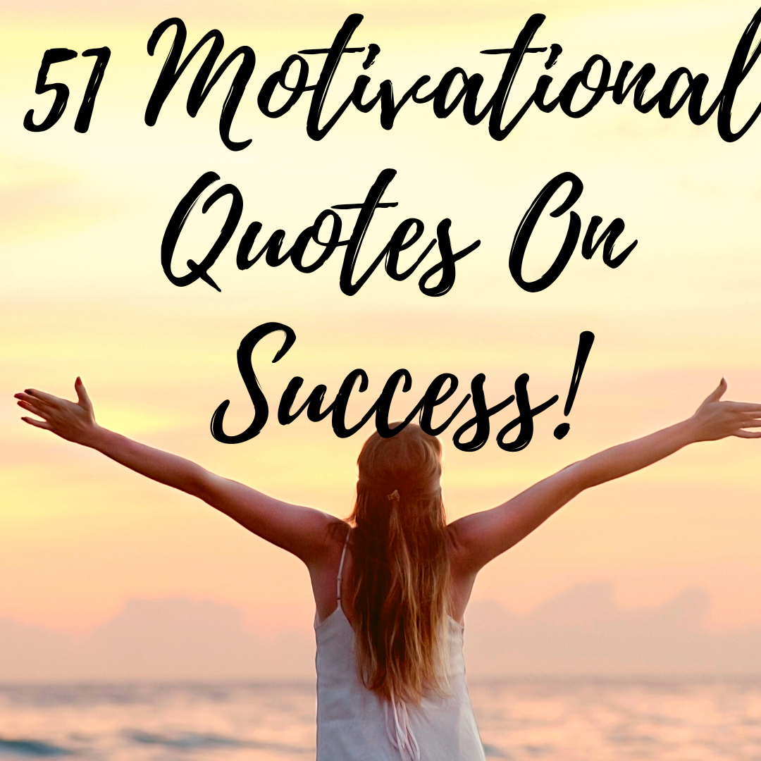 Motivational Quotes On Success