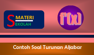 Latihan Soal Turunan Fungsi Aljabar