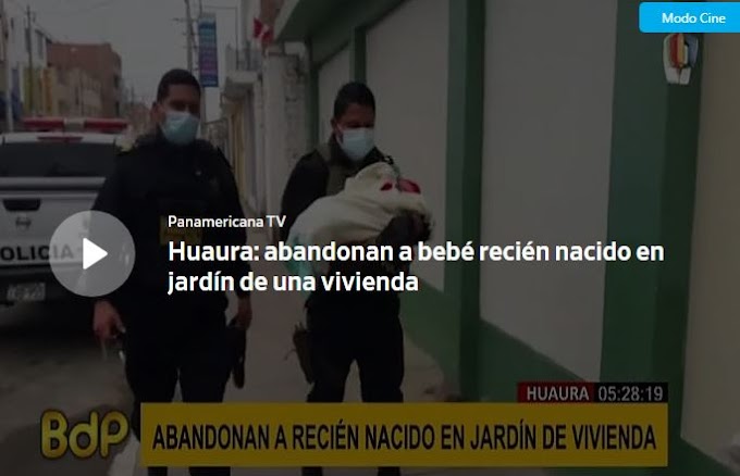 HUAURA: BEBÉ RECIÉN NACIDO ES ABANDONADO EN JARDÍN DE UNA VIVIENDA(VIDEO)