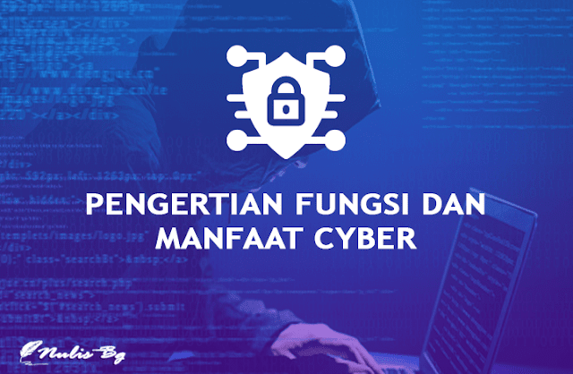 pengertian, fungsi dan manfaat cyber