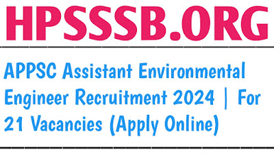 APPSC Assistant Environmental Engineer Recruitment 2024 | For 21 Vacancies (Apply Online)
