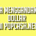 CARA MENGGANDAKAN DOLLAR DI POPCASH.NET