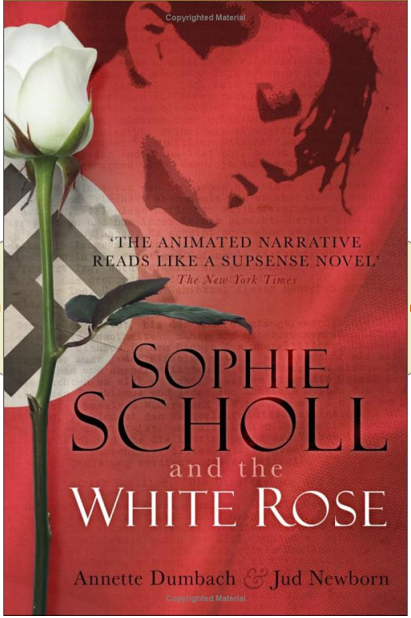 Sophie Scholl and the White Rose 9781851685363 by Annette Dumbach and