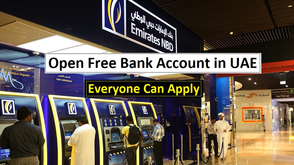 Open bank account in uae, bank account opening in UAE, the best bank in UAE for Expats, Emirates NBD