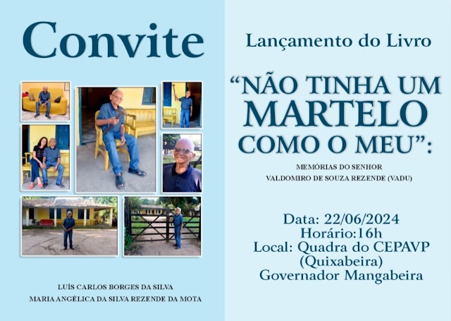 Convite – Lançamento do livro “NÃO TINHA UM MARTELO COMO MEU: memórias do senhor Valdomiro de Souza Rezende (Vadu)”