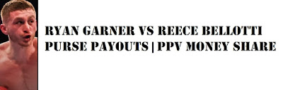 Ryan Garner vs Reece Bellotti Purse Payouts