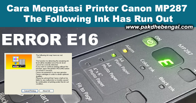 the following ink has run out, The following ink may have run out, perbaiki catridge canon the following ink has run out, penyebab the following ink has run out, printer canon mp287 error e16, cara mengatasi printer canon mp287 error e16, cara memperbaiki printer canon mp287 error e16, penyebab printer canon mp287 error e16, printer canon mp287 tombol tinta kedip kedip, printer canon mp287 lampu tinta kedip kedip, printer canon mp287 error The following ink may have run out