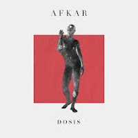 Afkar estrena Dosis