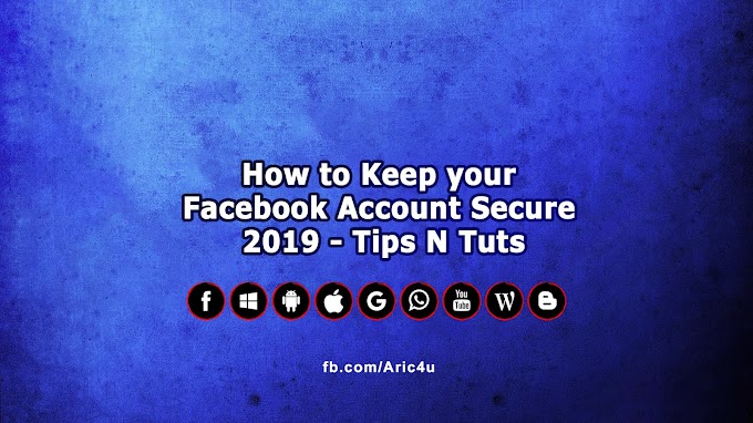 How to Keep your Facebook Account Secure 2019 - Tips N Tuts