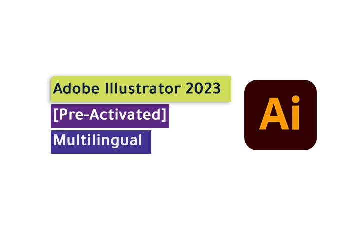 Adobe Illustrator 2023 [Pre-Activated] Multilingual Download for windows  Adobe Illustrator 2023 v27.2.0.339 (x64) Pre-Cracked