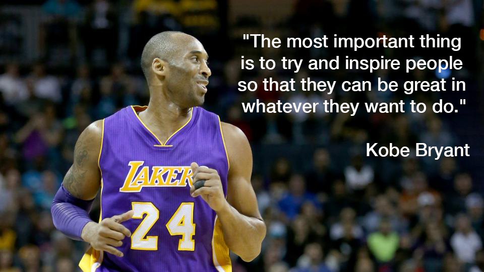 28 Inspiring Quotes By Kobe Bryant To Remember When Life Gets Tough