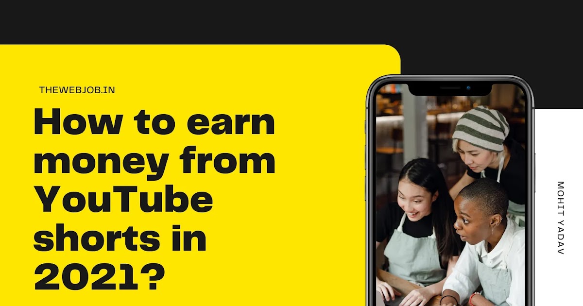 How To Earn Money From YouTube Shorts In 2021