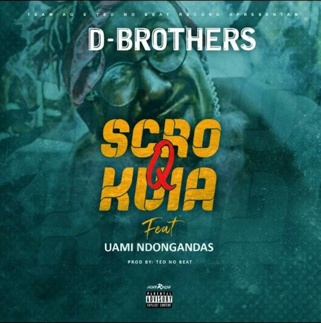 D. Brothers ft. Uami Ndongadas - Scró Q Kuia (Rap) (Prod. Teo No Beat)