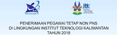  sebagai salah satu sekolah tinggi tinggi yang terletak di Kalimantan ketika ini sedang mengadaka Penerimaan Pegawai Tetap Non PNS Di Lingkungan Institut Teknologi Kalimantan Tahun 2018