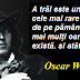 Gândul zilei: 30 noiembrie - Oscar Wilde