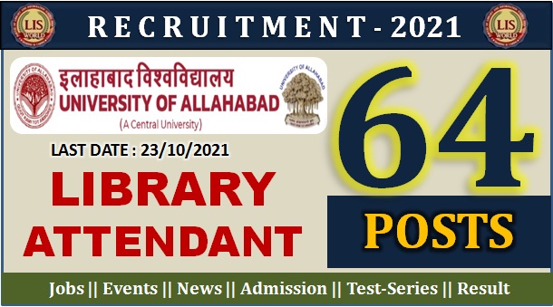 Recruitment for Library Attendant (64 Posts) at University of Allahabad, Last Date : 23/10/2021