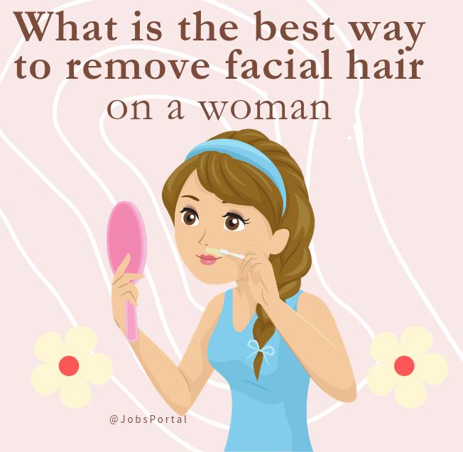 غیر ضروری بالوں کا مکمل خاتمہ | What is the best way to remove facial hair on a woman