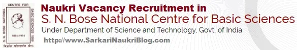 Naukri  Recruitment in S.N. Bose National Centre for Basic Sciences