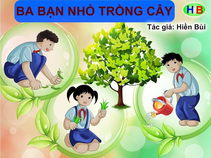 Truyện tranh Ba bạn nhỏ trồng cây - Hiền Bùi
