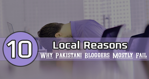 Reasons Why pakistani bloggers fail