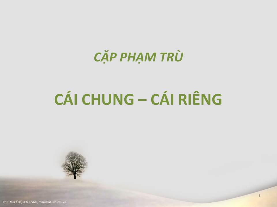 Cặp phạm trù Cái Chung và Cái Riêng. Slide bài giảng