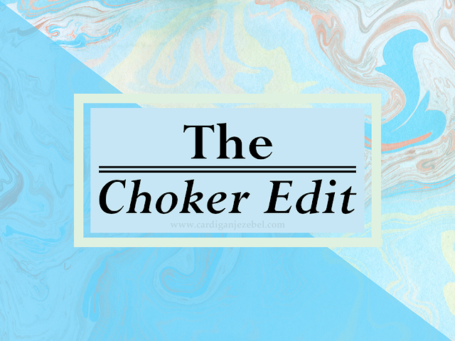 The Choker Edit Blogtober 2016