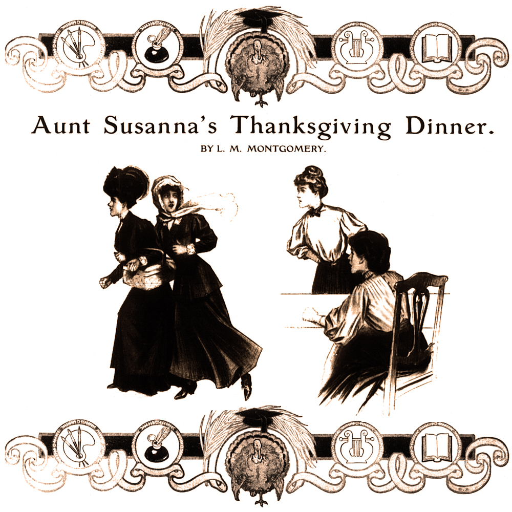 Aunt Susanna's Thanksgiving Dinner by L.M. Montgomery (1907)