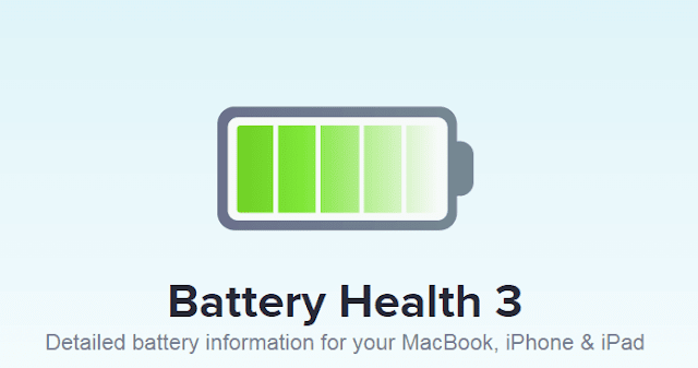 تطبيق Battery Health 3 لمراقبة أداء البطارية لأجهزة ماك و اَيفون/اَباد