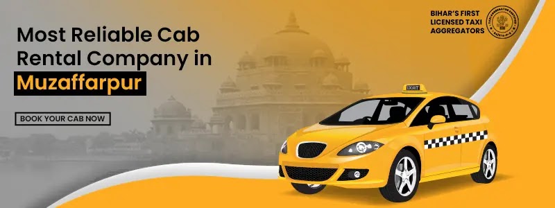 Most Reliable Cab Rental Company in Muzaffarpur