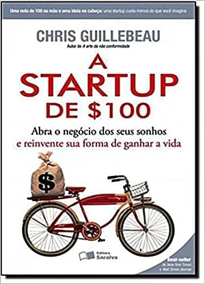 A startup de 100 dólares. livros que vão mudar a sua mente