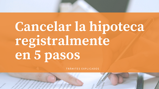 tramites-cancelar-hipoteca-registralmente