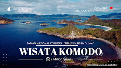 TAMAN NASIONAL KOMODO   "SITUS WARISAN DUNIA" 1001Panduan Turis PT Halo Batu Indonesia Wisata Komodo