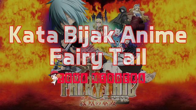 Kata bijak anime Fairy Tail terbaru