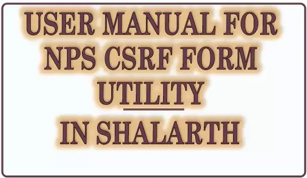शालार्थ प्रणाली मध्ये NPS कर्मचारी यांचा CSRF फॉर्म भरण्याच्या स्टेप्स Steps to fill CSRF form of NPS staff in shalarth system डीसीपीएस टु एनपीएस बाबत सुचना