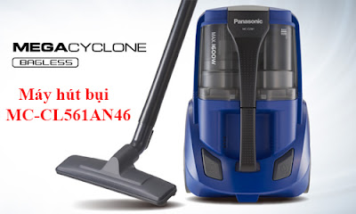 Máy hút bụi MC-CL561AN46 của Panasonic có tốt hay không?