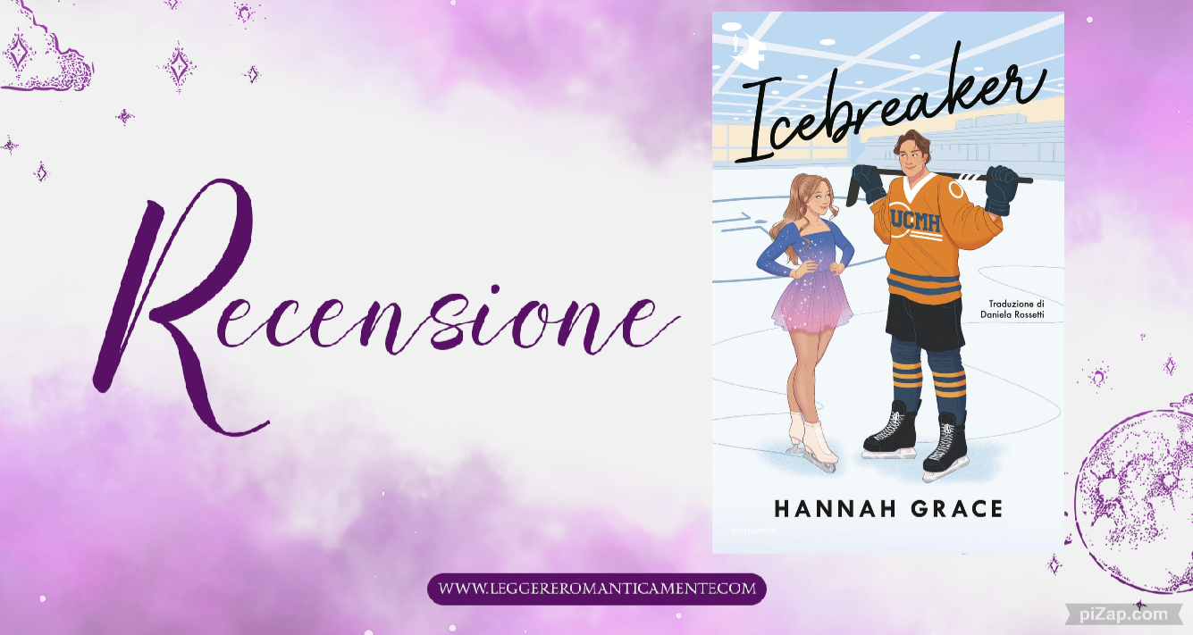 Recensione: Icebreaker di Hannah Grace - Leggere Romanticamente e Fantasy