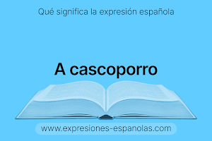 Expresión Española - A cascoporro