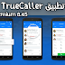 تحميل تطبيق Truecaller النسخة المدفوعة وشرح التعامل مع التطبيق والمميزات بداخله