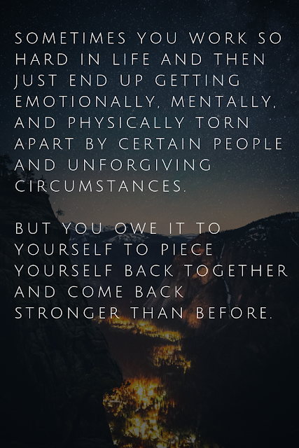 Sometimes life causes us to fall and we break… that is a part of life. What really matters is what you do after the fact.