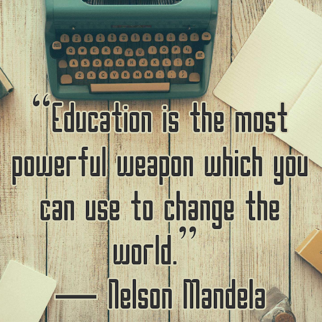 Education is the most powerful weapon which you can use to change the world. - Nelson Mandela