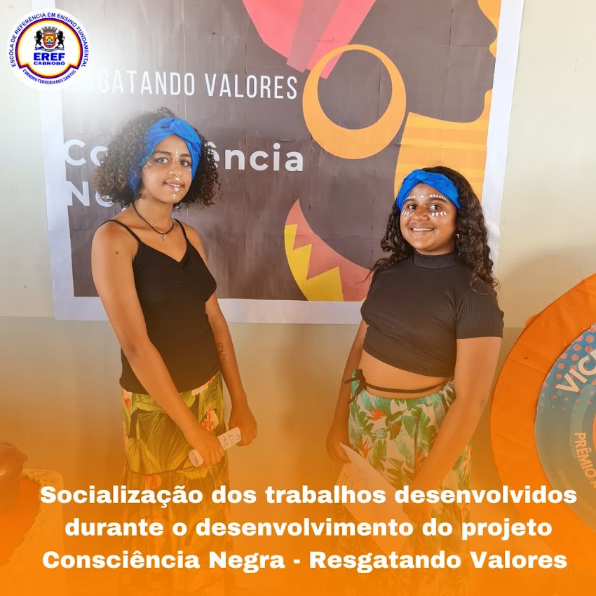 Socialização dos trabalhos desenvolvidos durante o desenvolvimento do projeto Consciência Negra - Resgatando Valores 
