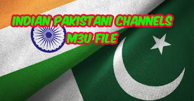 Indian Channels- Pakistani channels- m3u playlist , indian iptv channel m3u, indian iptv m3u playlist, indian iptv links,  pakistan m3u playlist,