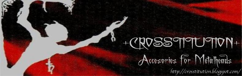 +Crosstitution+ Accesories for Metalheads