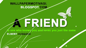 Kata kata indah bergambar dan kata mutiara : A friend is one who knows you