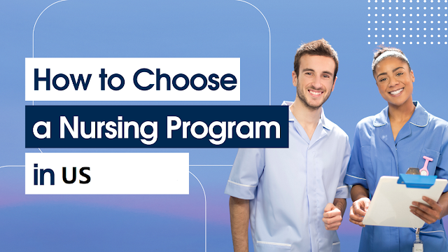 A Guide on How to Choose a Nursing Program in the USA