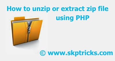 How to unzip or extract zip file using PHP