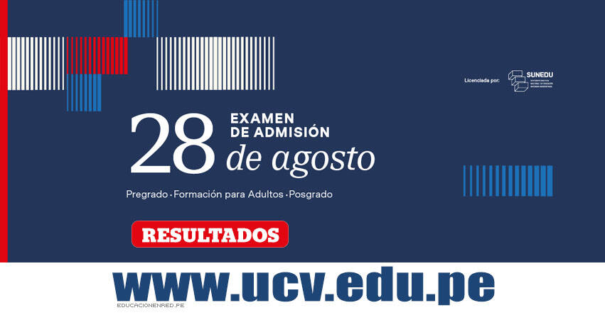 Resultados UCV 2022-2 (Domingo 28 Agosto - Prueba de Aptitud) Lista de Ingresantes - Examen de Admisión - Examen de Ganadores - Universidad César Vallejo - www.ucv.edu.pe