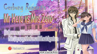 Cerbung Romantis Mr Hero vs Mrs Zero ~ 30 {END}